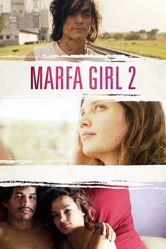 Marfa Girl 2 movie poster - Rated 4.692/10