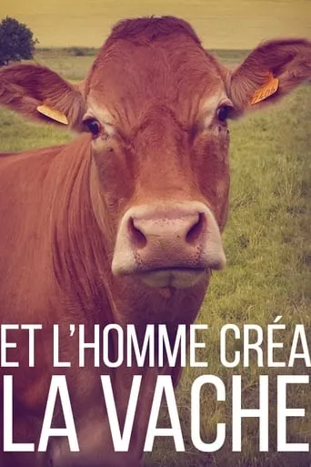 And Man Created the Cow movie poster - Rated 6.5/10