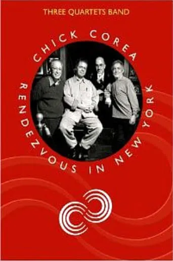 Chick Corea & Three Quartets Band -Rendezvous In New York movie poster - Rated 6/10
