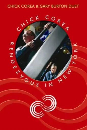 Chick Corea Rendezvous in New York - Chick Corea & Gary Burton Duet movie poster - Rated 6/10