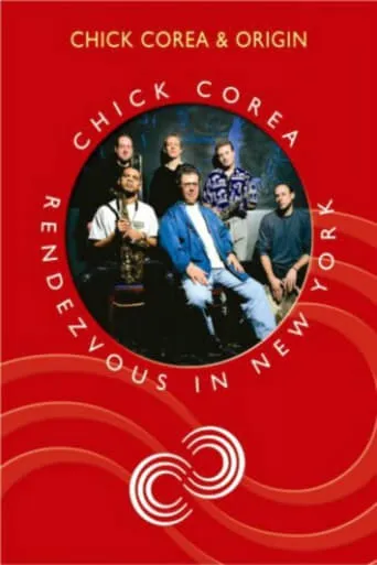 Chick Corea Rendezvous in New York - Chick Corea & Origin movie poster - Rated 7/10