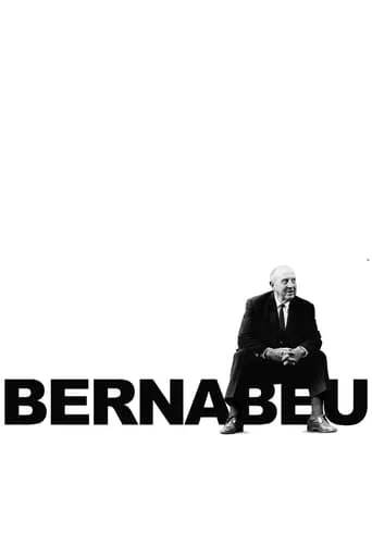 Bernabéu movie poster - Rated 6.9/10