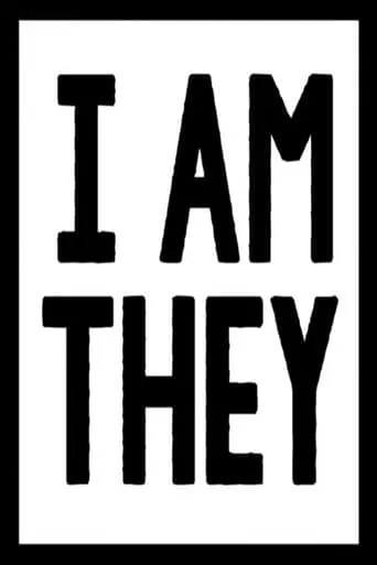 I Am They movie poster - Entertainment content