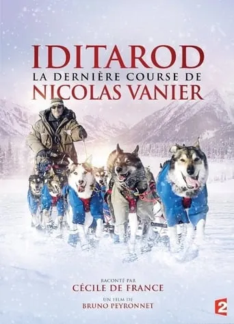 Iditarod, la dernière course de Nicolas Vanier movie poster - Rated 6/10