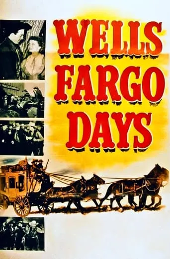Wells Fargo Days movie poster - Rated 3/10