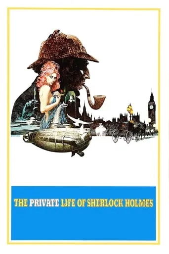 The Private Life of Sherlock Holmes movie poster - Rated 6.8/10