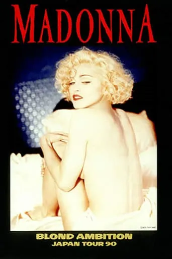 Madonna: Blond Ambition - Japan Tour 90 movie poster - Rated 9/10