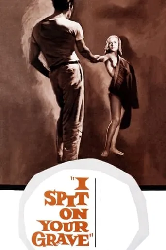 I Spit on Your Grave movie poster - Rated 5.2/10