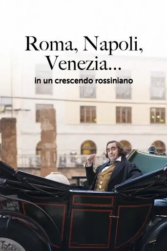 Roma, Napoli, Venezia... in un crescendo rossiniano movie poster - Entertainment content