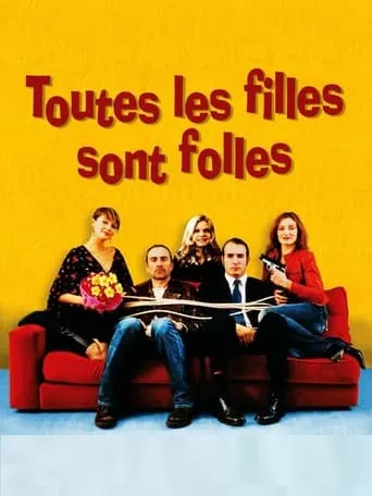 Toutes les filles sont folles movie poster - Rated 5.3/10