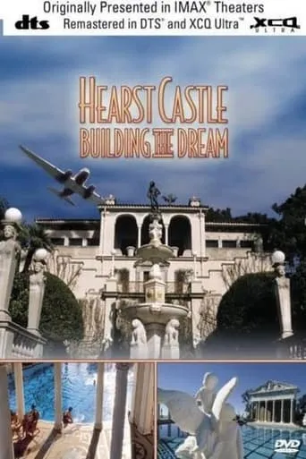 Hearst Castle: Building the Dream movie poster - Rated 6/10