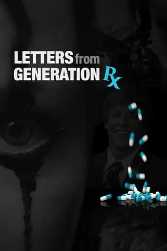 Letters from Generation Rx movie poster - Rated 5.5/10