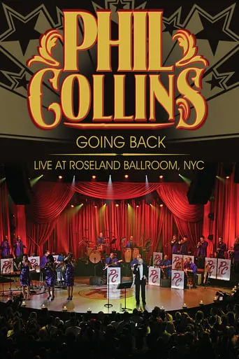 Phil Collins: Going Back - Live at the Roseland Ballroom, NYC movie poster - Rated 6.9/10