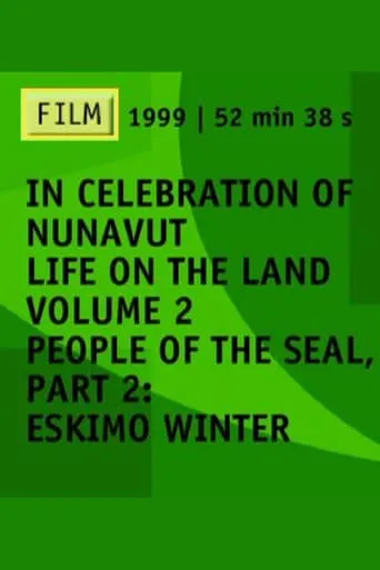 People of the Seal, Part 2: Eskimo Winter movie poster - Rated 5/10