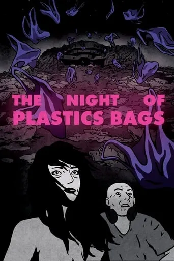 The Night of Plastic Bags movie poster - Rated 6.5/10