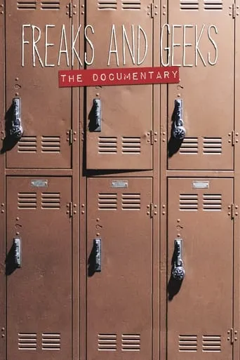 Freaks and Geeks: The Documentary movie poster - Rated 6.8/10