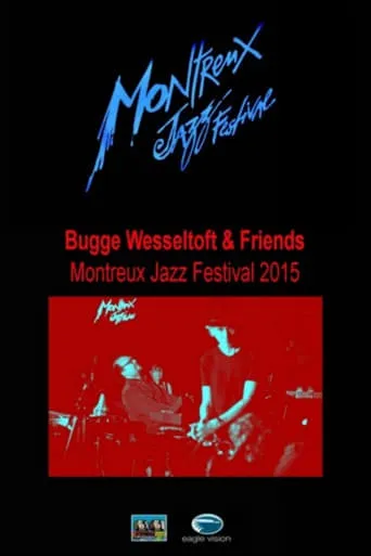 Bugge Wesseltoft and Friends. Montreux Jazz Festival movie poster - Rated 6/10