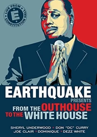 Earthquake Presents: From the Outhouse to the Whitehouse movie poster - Entertainment content