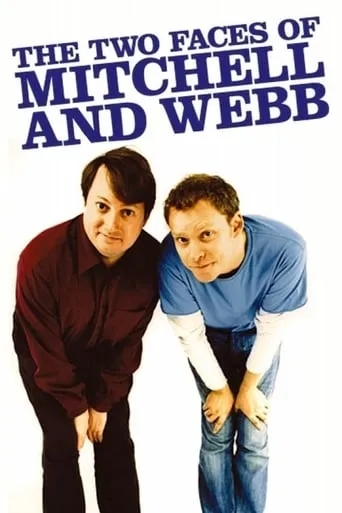 The Two Faces of Mitchell and Webb movie poster - Rated 6.5/10