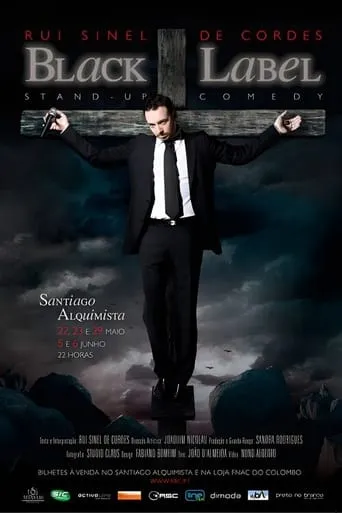 Rui Sinel de Cordes: Black Label movie poster - Rated 7/10