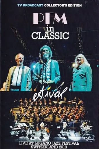 Premiata Forneria Marconi - PFM in Classic da Mozart a Celebration movie poster - Rated 10/10