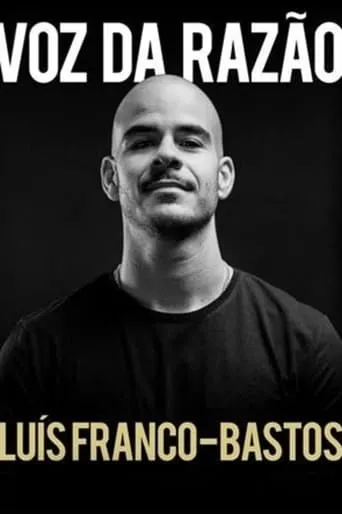 Luís Franco-Bastos: Voz da Razão movie poster - Rated 7.5/10