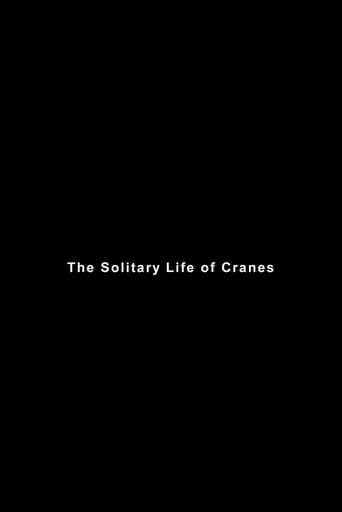 The Solitary Life of Cranes movie poster - Rated 6/10