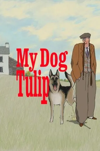 My Dog Tulip movie poster - Rated 6.6/10