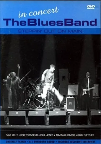 The Blues Band: Steppin' Out On Main movie poster - Rated 7/10