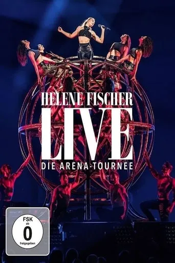 Helene Fischer Live - Die Arena-Tournee movie poster - Rated 9/10