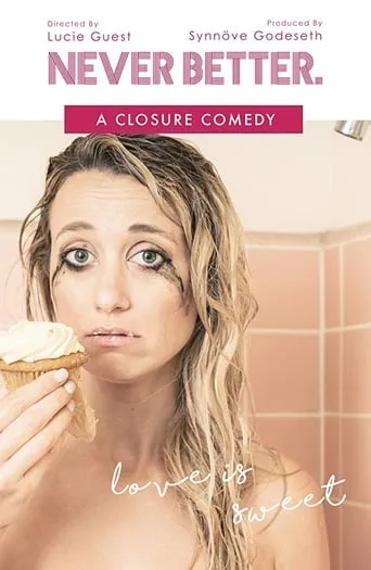 Never Better: A Closure Comedy movie poster - Entertainment content