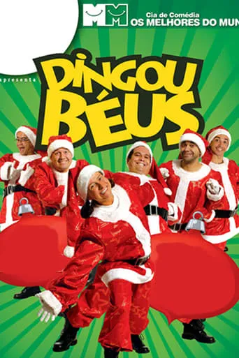 Cia. de Comédia Os Melhores do Mundo - Dingou Béus movie poster - Entertainment content