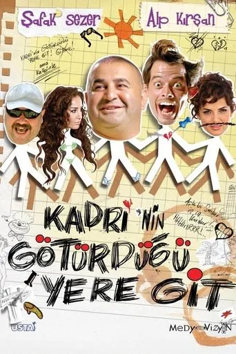 Kadri'nin Götürdüğü Yere Git movie poster - Rated 3.8/10