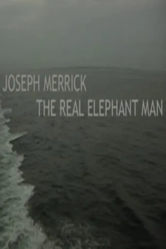 Joseph Merrick: The Real Elephant Man movie poster - Rated 6.5/10