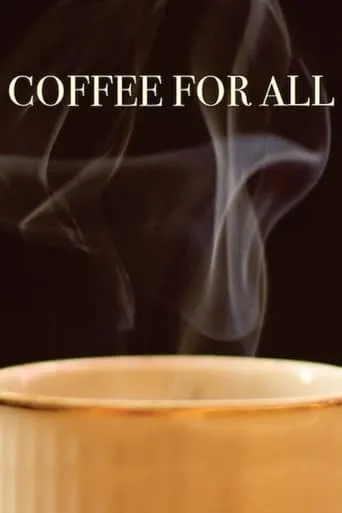 Coffee for All movie poster - Rated 5/10