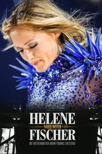 Helene Fischer - Immer weiter movie poster - Entertainment content