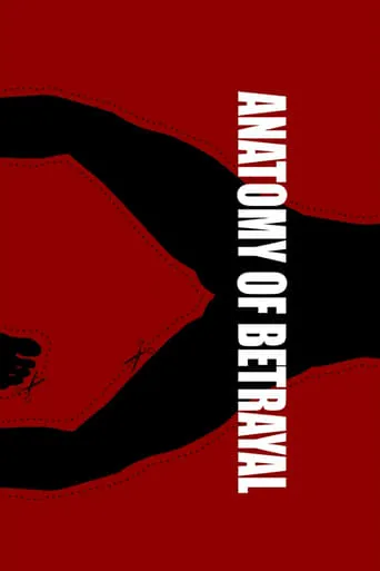 Anatomy of Betrayal movie poster - Rated 9.5/10