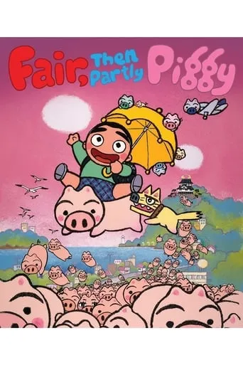 Fair, then Partly Piggy movie poster - Rated 4/10