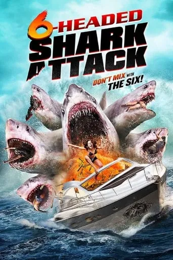 6-Headed Shark Attack movie poster - Rated 4.7/10