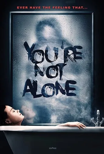 You're Not Alone movie poster - Rated 5.9/10