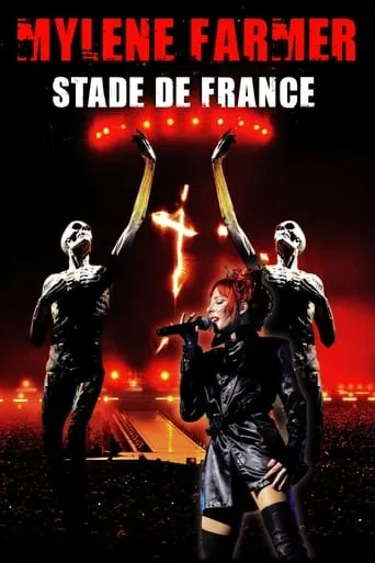 Mylène Farmer : Stade de France movie poster - Rated 8.1/10