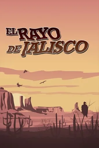 El rayo de Jalisco movie poster - Rated 5/10