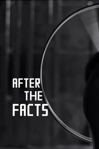 After the Facts movie poster - Entertainment content