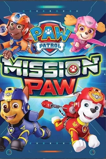 Paw Patrol: Mission Paw movie poster - Rated 7.5/10