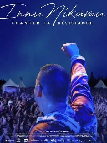 Innu Nikamu: Chanter la résistance movie poster - Entertainment content