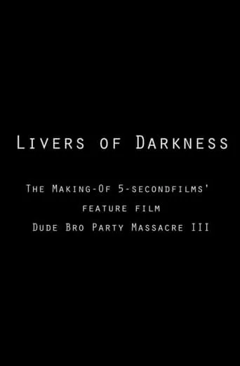 Livers of Darkness: Making "Dude Bro Party Massacre III" movie poster - Rated 8/10