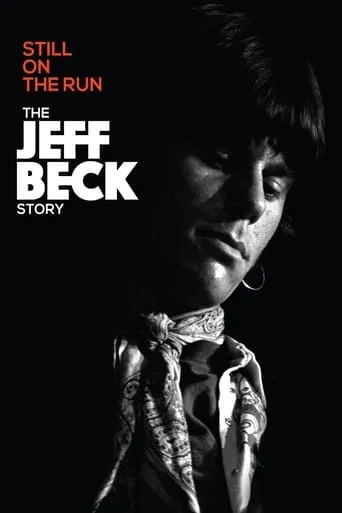 Jeff Beck: Still on the Run movie poster - Rated 7/10