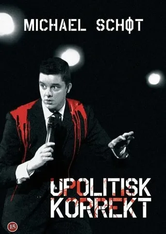 Michael Schøt: Upolitisk Korrekt movie poster - Entertainment content