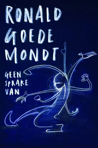 Ronald Goedemondt: Geen Sprake Van movie poster - Rated 7.8/10