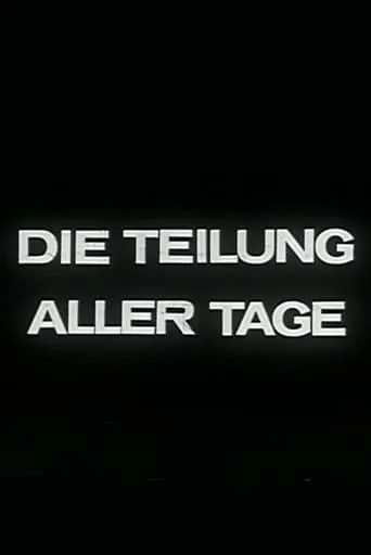 Die Teilung aller Tage movie poster - Entertainment content
